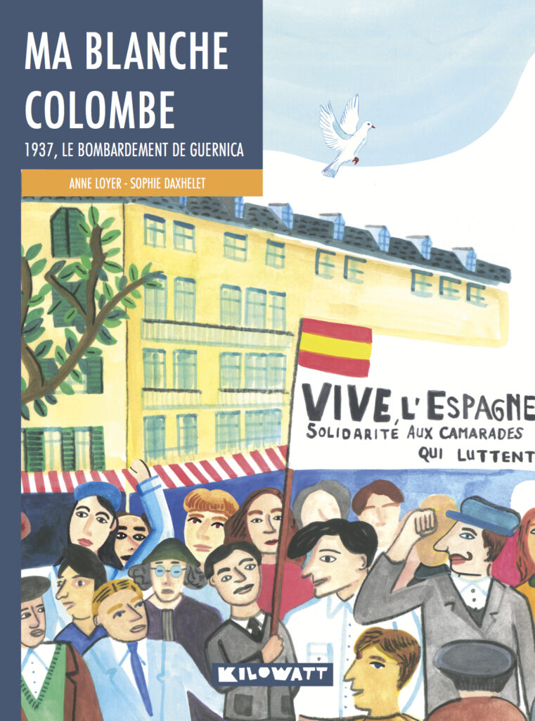 Ma blanche colombe – 1937, le bombardement de Guernica